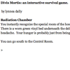 Divis Mortis: an interactive survival game - Adventure